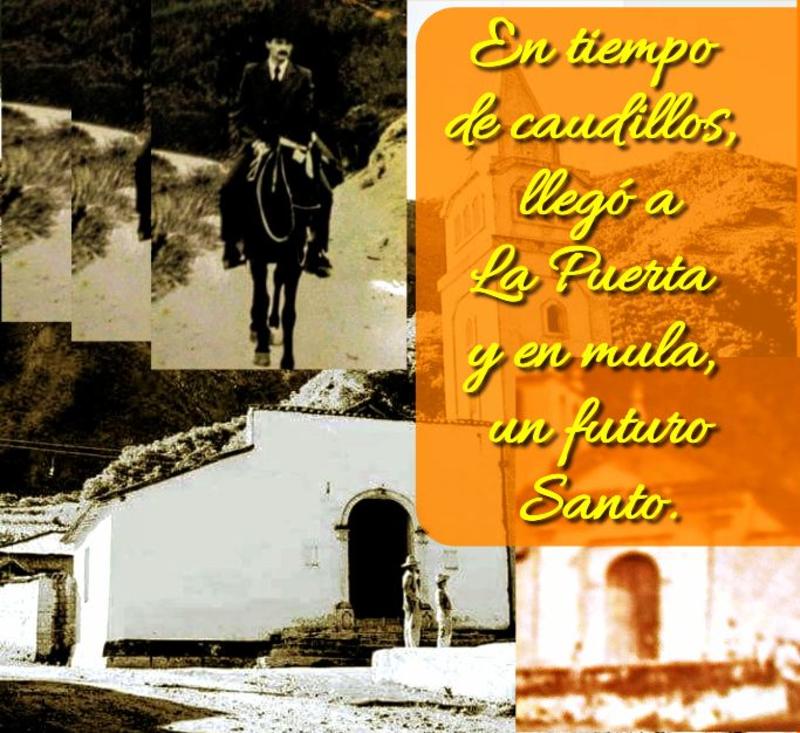 En tiempo de caudillos, llegó a La Puerta y en mula, un futuro Santo / Por Oswaldo Manrique