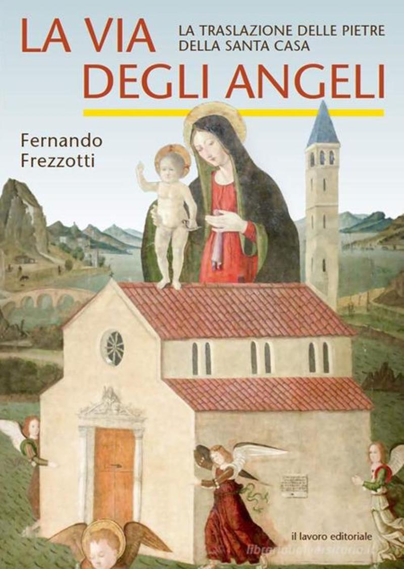 La Via degli Angeli. Il saggio di Fernando Frezzotti sulla Santa Casa di Loreto presentato ad Arta (Grecia)