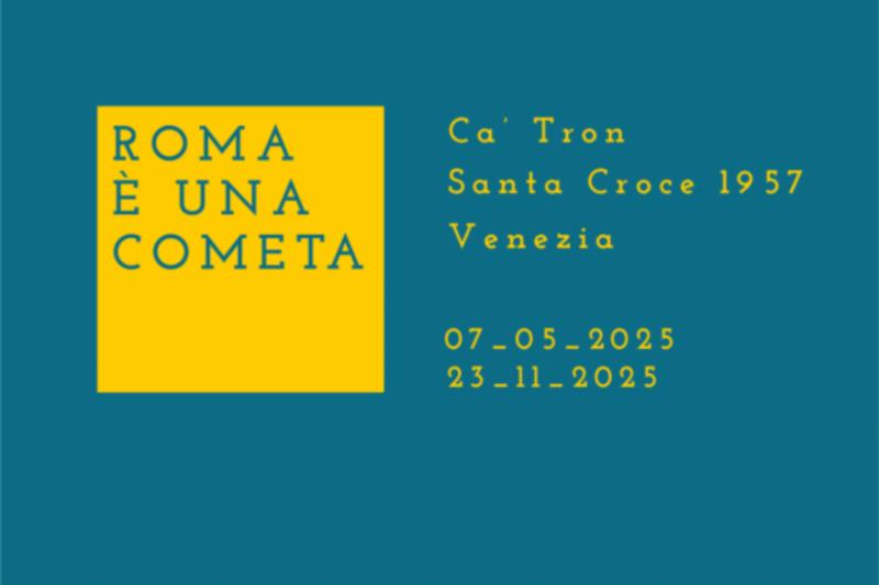 Roma è una Cometa. Il progetto immersivo su Roma voluto dall’Ambasciatore Umberto Vattani aperto nello storico Palazzo Cà di Tron a Venezia- Santa Croce