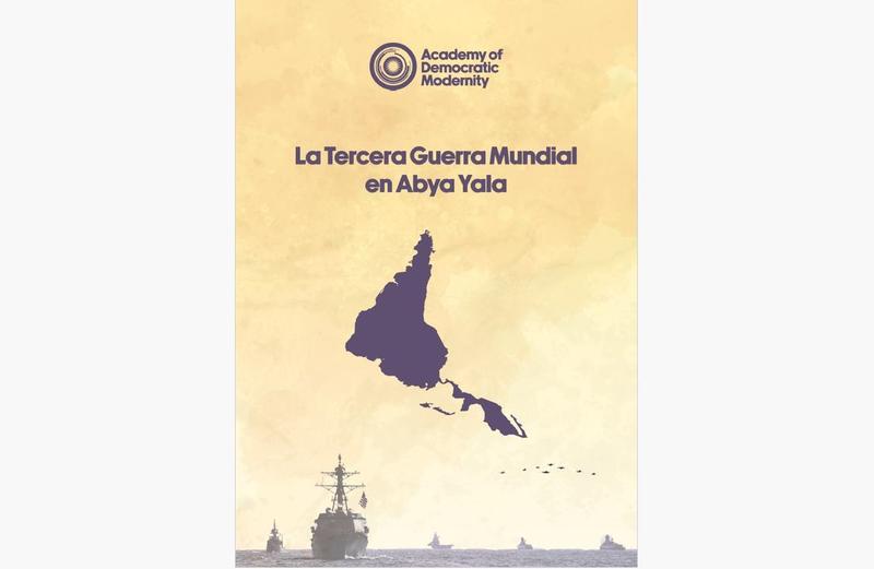 La tercera guerra mundial en Abya Yala