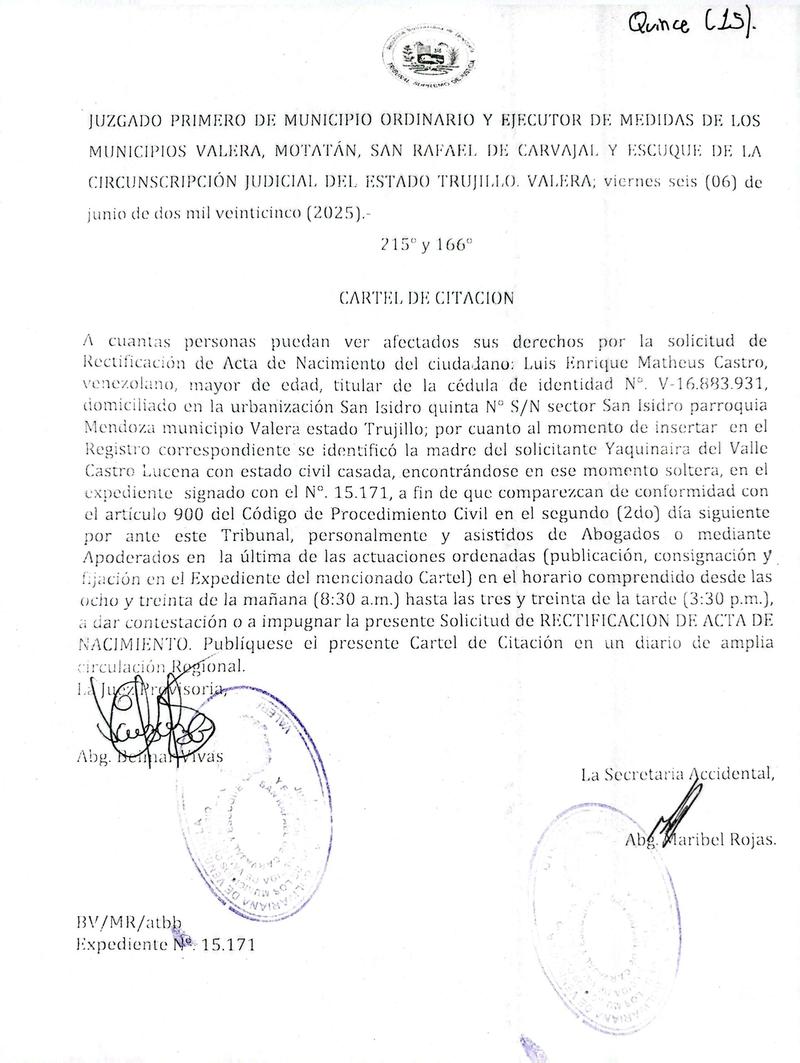 CARTEL DE CITACION A cuantas personas puedan ver afectados sus derechos por la solicitud de Rectificación de Acta de Nacimiento del ciudadano: Luis Enrique Matheus Castro, titular de la cédula de identidad N°. V-16.883.931