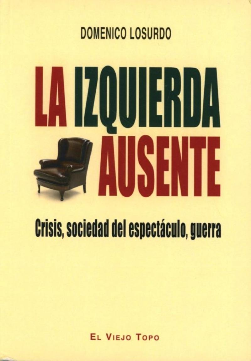 Domenico Losurdo, la izquierda ausente y su pérdida de capacidad transformadora