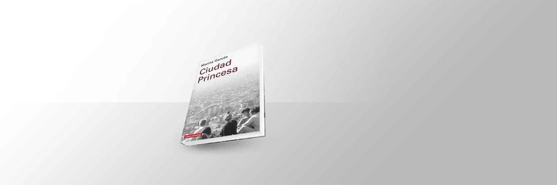 No mueras posibilidad: sobre Ciudad Princesa de Marina Garcés