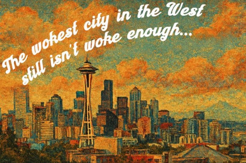For Some People, Seattle’s Leading Mayoral Candidate Just Isn’t Quite Woke Enough!