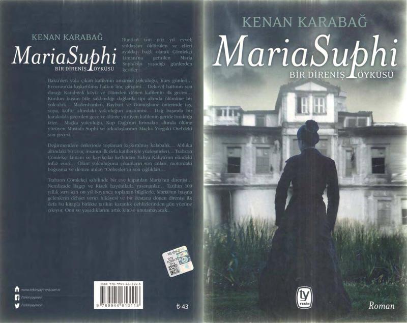 Kadının adı Maria Suphi; yerin adı Trabzon