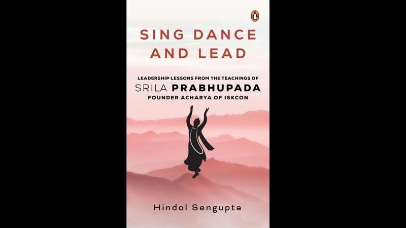 Book Review | ‘Sing, Dance & Lead’: How Srila Prabhupada Redefined Leadership