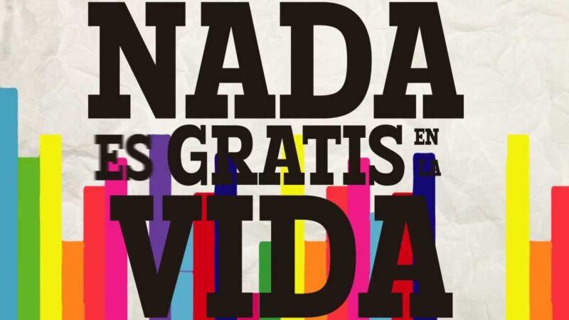 Nada es gratis