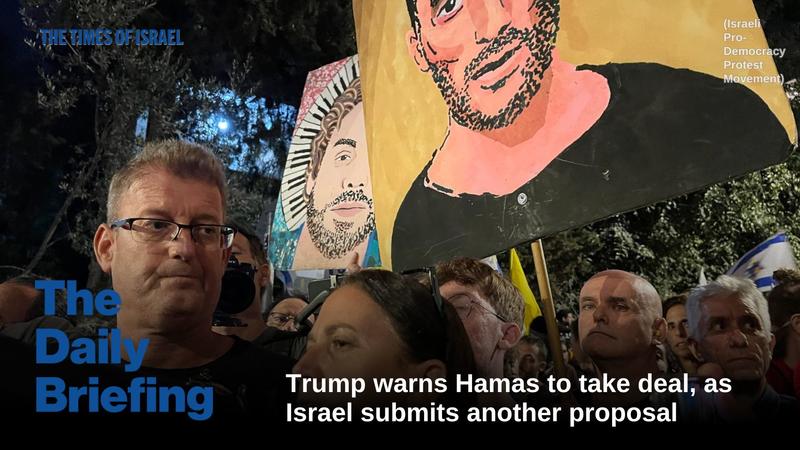 Full transcript of September 8 Daily Briefing podcast: Trump’s last warning to Hamas