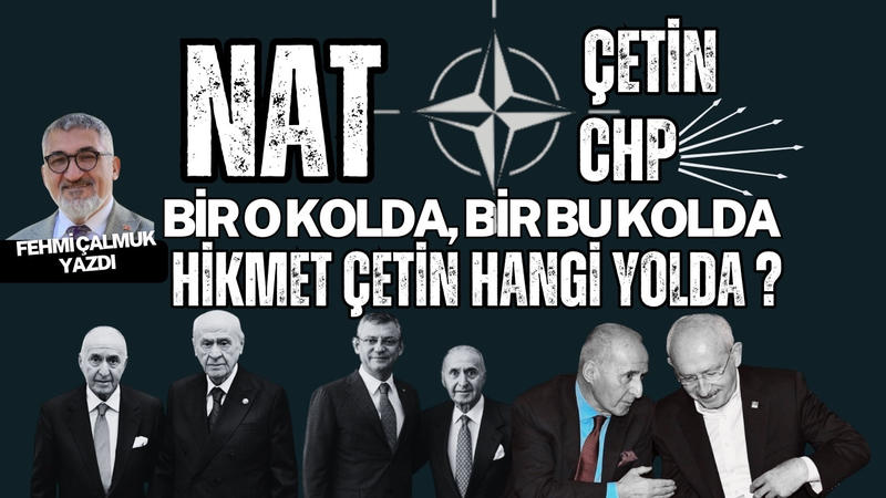 NATO Çetin, NATO CHP: Hikmet Çetin Hangi Yolda ?