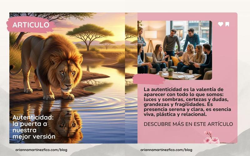 Autenticidad: la puerta a nuestra mejor versión | Por: Arianna Martínez Fico