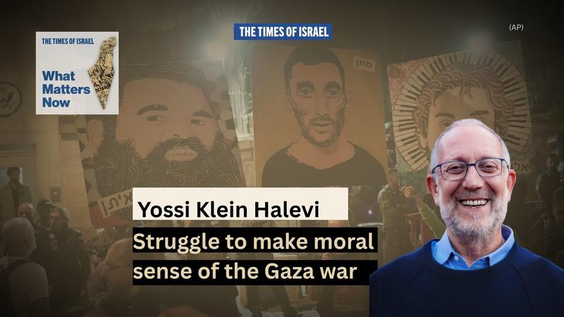 What Matters Now to Yossi Klein Halevi: Struggling to make moral sense of the Gaza war