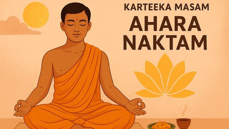 Ahara Naktam During Karteeka Masam: Fasting Practices For Body, Mind And Soul Ahara Naktam During Karteeka Masam: Fasting Practices For Body, Mind And Soul