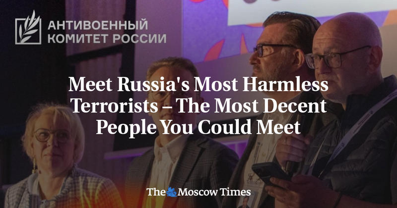 Meet Russia's Most Harmless Terrorists – The Most Decent People You Could Meet
