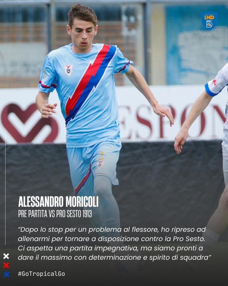 Serie D. Tropical, Moricoli suona la carica: 