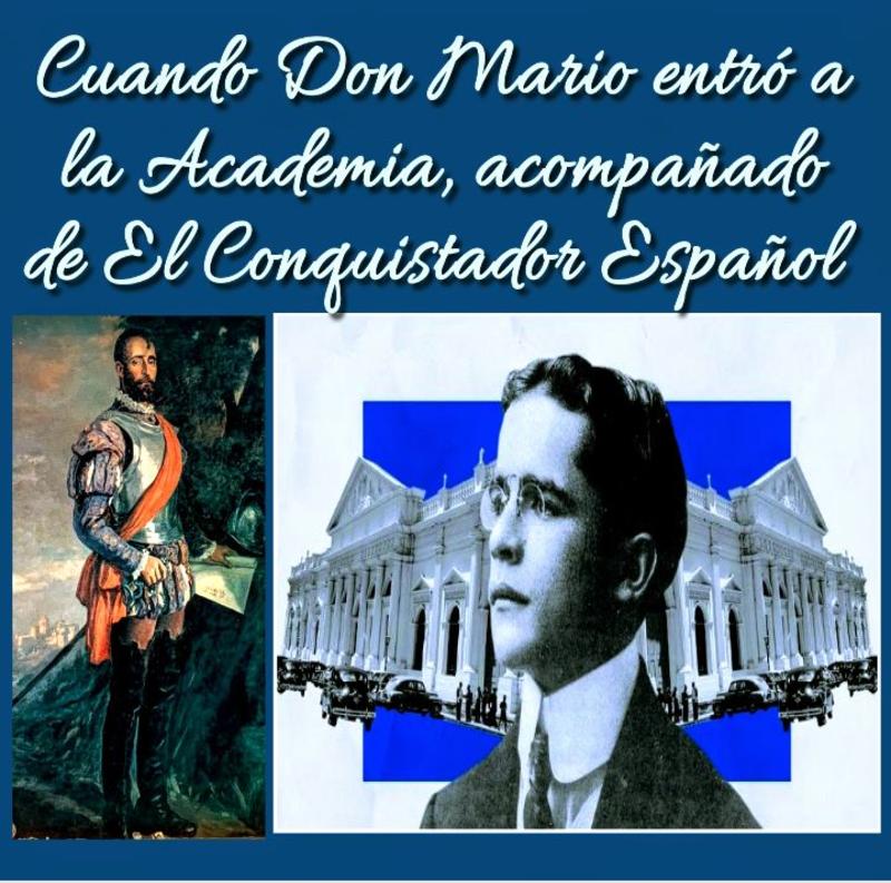 Cuando Don Mario entró a la Academia, acompañado de El Conquistador Español |  Por Oswaldo Manrique Cuando Don Mario entró a la Academia, acompañado de El Conquistador Español |  Por Oswaldo Manrique