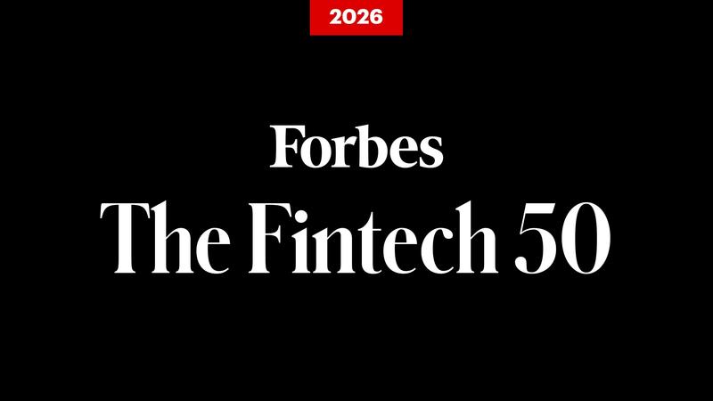 The Forbes Fintech 50: Apply For Our 2026 List