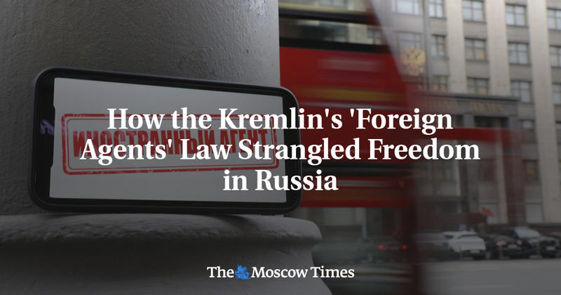 How the Kremlin's 'Foreign Agents' Law Strangled Freedom in Russia