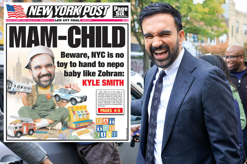 Zohran Mamdani is toying with NYC –– his campaign promises are make believe