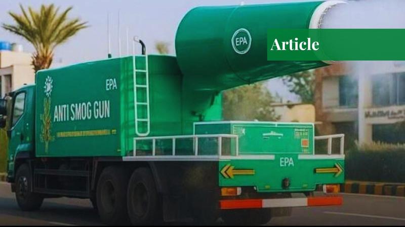 Anti-smog Guns: Mist Cannons of Hope or False Relief for Pakistan? Anti-smog Guns: Mist Cannons of Hope or False Relief for Pakistan?