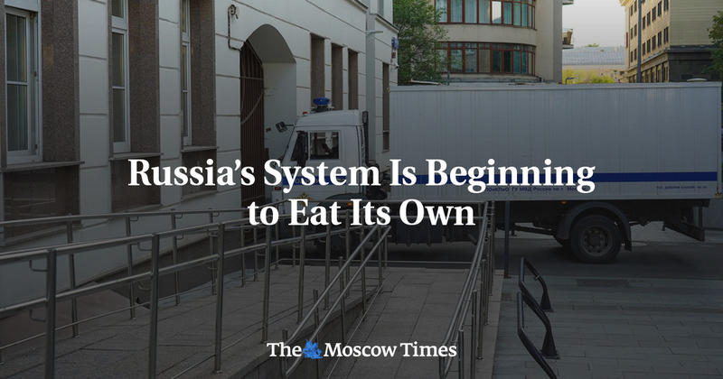 Russia’s System Is Beginning to Eat Its Own Russia’s System Is Beginning to Eat Its Own