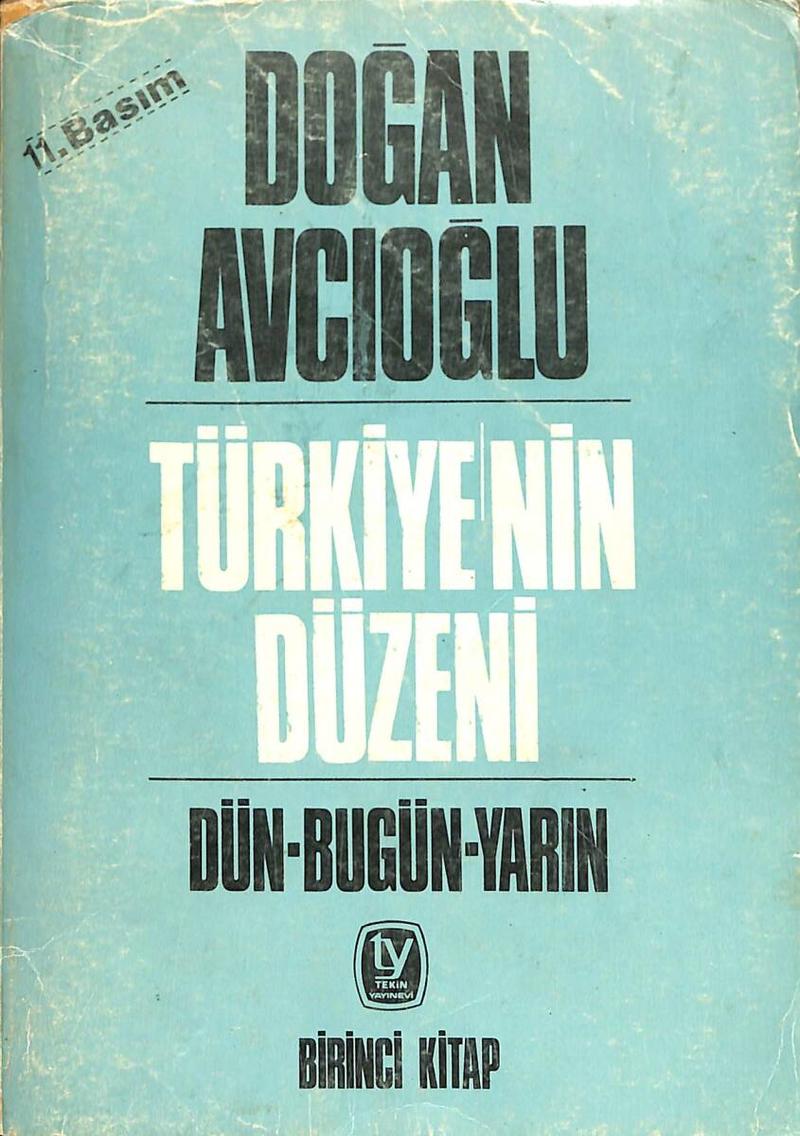 Doğan Avcıoğlu haklıydı Doğan Avcıoğlu haklıydı