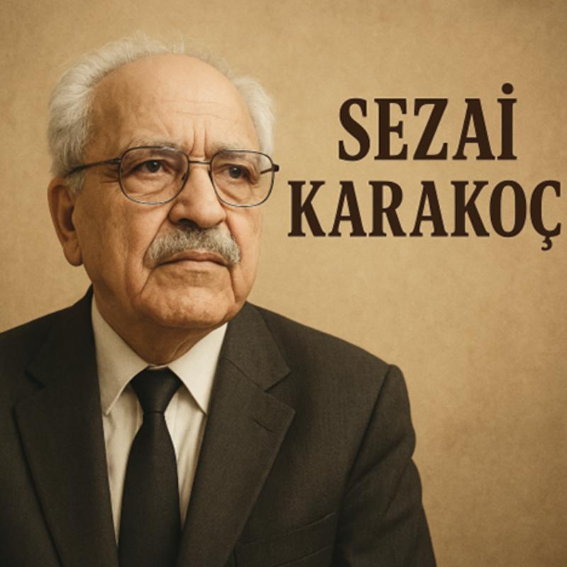 Sezai Karakoç: Sözün, Duruşun ve Sessizliğin Şairi Sezai Karakoç: Sözün, Duruşun ve Sessizliğin Şairi