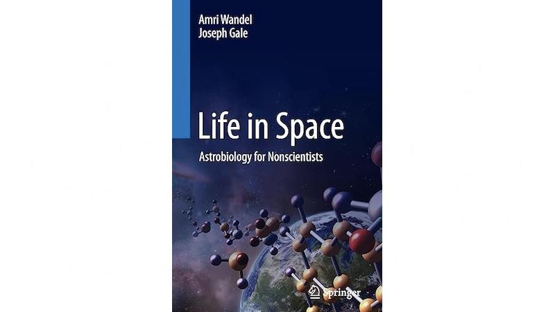 Life In Space: Astrobiology For Nonscientist – Book Review
