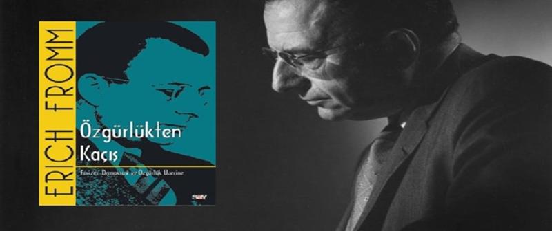 Karanlık dehlizlere ışık; Erich Fromm, yaralı insanlık Karanlık dehlizlere ışık; Erich Fromm, yaralı insanlık