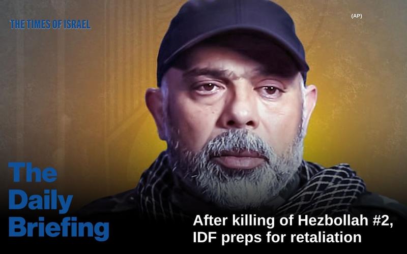 Daily Briefing Nov. 24: Day 780 – After killing of Hezbollah #2, IDF preps for retaliation