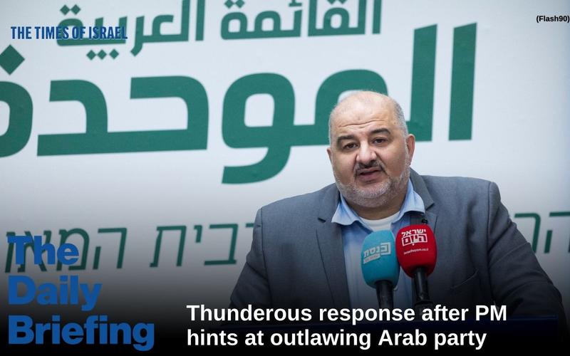 Daily Briefing Nov. 25: Day 781 – Thunderous response after PM hints at outlawing Arab party