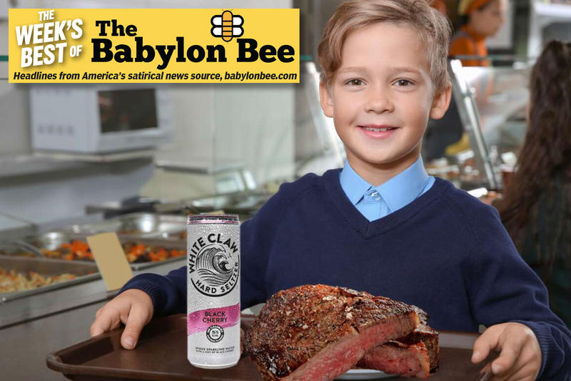 Best of the Babylon Bee: RFK Jr. unveils new school lunches that feature Ribeye and White Claws Best of the Babylon Bee: RFK Jr. unveils new school lunches that feature Ribeye and White Claws