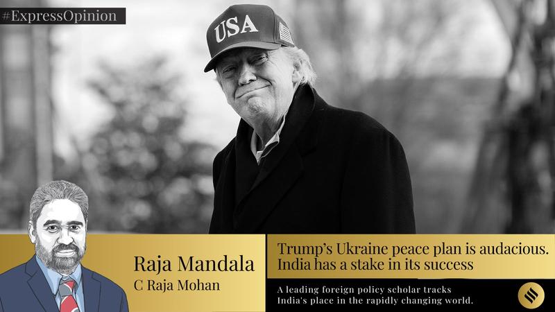 Trump’s Ukraine peace plan is audacious. India has a stake in its success