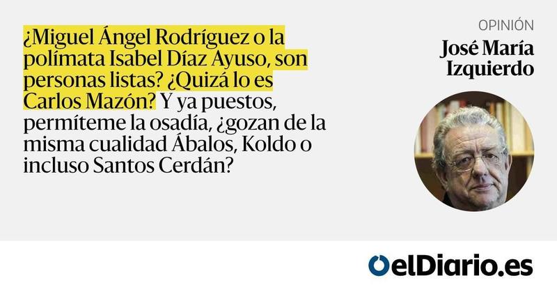 No son listos; son canallas