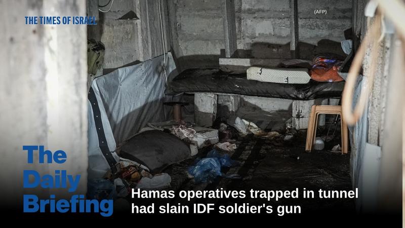 Daily Briefing Nov. 30: Day 786 – Hamas operatives trapped in tunnel had slain IDF soldier’s gun
