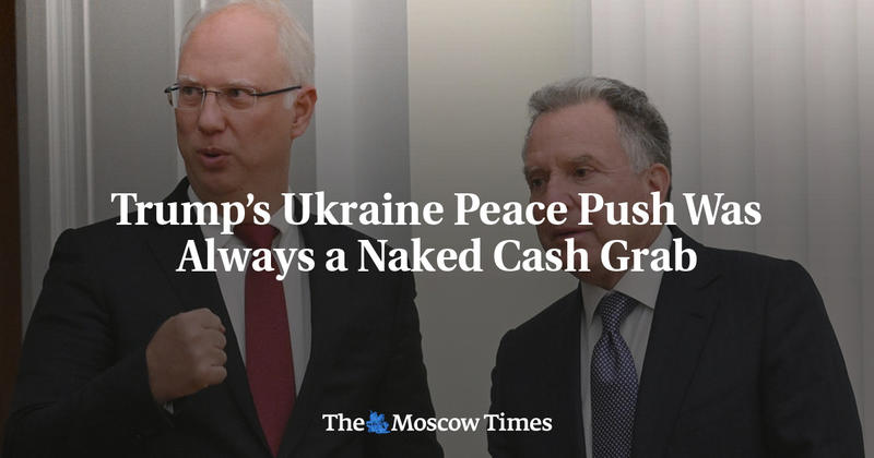 Trump’s Ukraine Peace Push Was Always a Naked Cash Grab