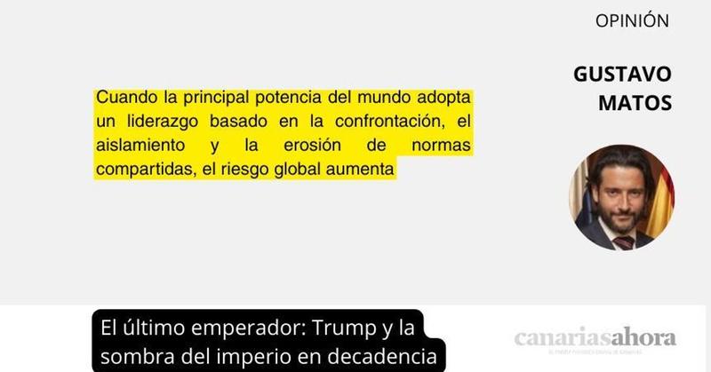 El último emperador: Trump y la sombra del imperio en decadencia