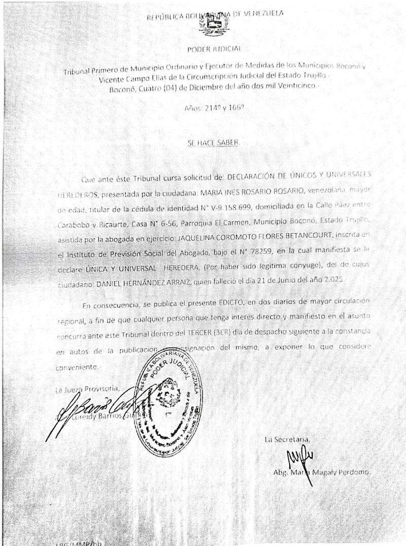 Cartel. SE HACE SABER. Que ante éste Tribunal cursa solicitud de DECLARACIÓN DE ÚNICOS Y UNIVERSALES HEREDEROS, presentada por la ciudadana: MARIA INES ROSARIO ROSARIO, titular de la cédula de identidad Nº V-9.158.699, en la cual manifiesta se le declare UNICA Y UNIVERSAL HEREDERA, (Por haber sido legitima conyuge), del de cujus Ciudadano DANIEL HERNANDEZ ARRAIZ Cartel. SE HACE SABER. Que ante éste Tribunal cursa solicitud de DECLARACIÓN DE ÚNICOS Y UNIVERSALES HEREDEROS, presentada por la ciudadana: MARIA INES ROSARIO ROSARIO, titular de la cédula de identidad Nº V-9.158.699, en la cual manifiesta se le declare UNICA Y UNIVERSAL HEREDERA, (Por haber sido legitima conyuge), del de cujus Ciudadano DANIEL HERNANDEZ ARRAIZ