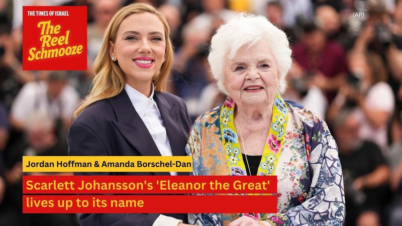 The Reel Schmooze: Scarlett Johansson’s ‘Eleanor the Great’ lives up to its name