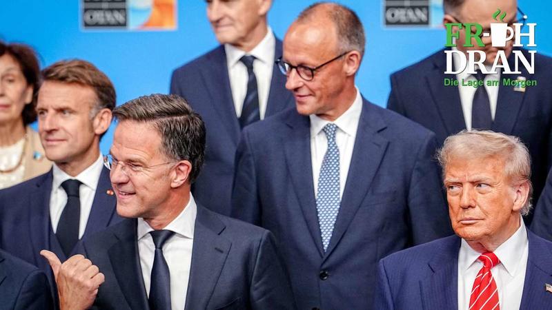 FR-üh dran: Trump regiert Europa – Merz und Rutte kämpfen um die Reste der NATO