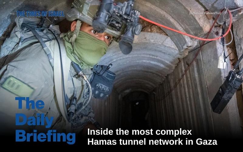Daily Briefing Dec. 17: Day 803 – Inside the most complex Hamas tunnel network in Gaza Daily Briefing Dec. 17: Day 803 – Inside the most complex Hamas tunnel network in Gaza