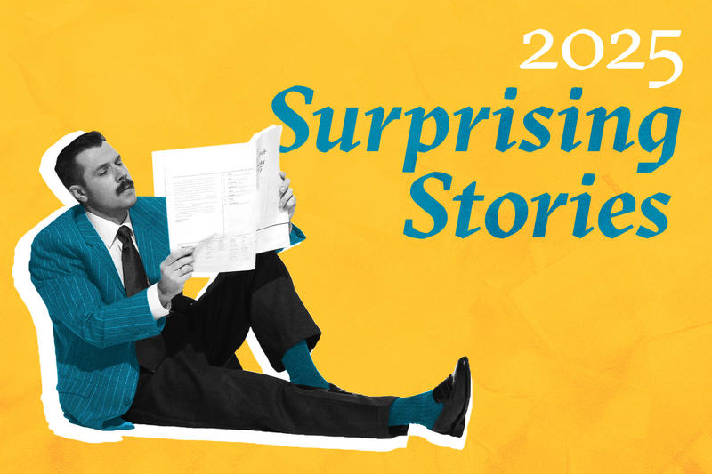 2025: The Stories That Surprised Us