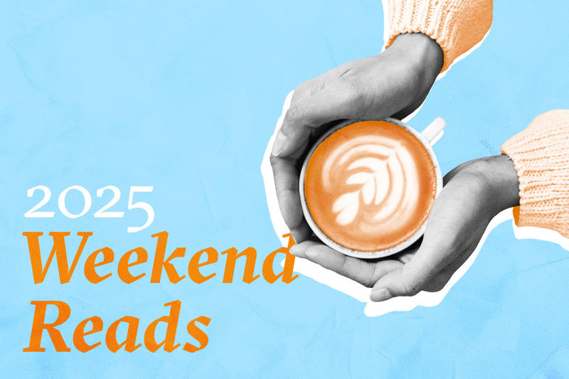2025: The Top Weekend Reads 2025: The Top Weekend Reads