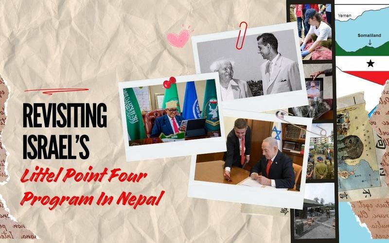 Revisiting Israel’s ‘Little Point Four’ in Nepal Amid Somaliland Recognition