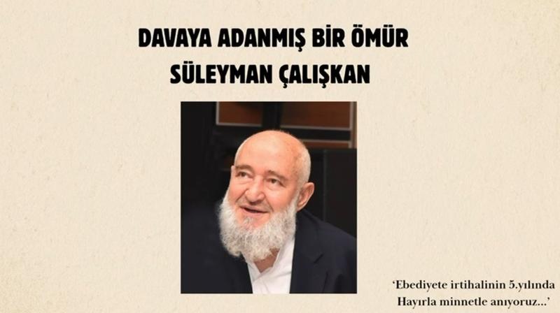 Süleyman Çalışkan: Davaya adanmış bir ömür! Süleyman Çalışkan: Davaya adanmış bir ömür!