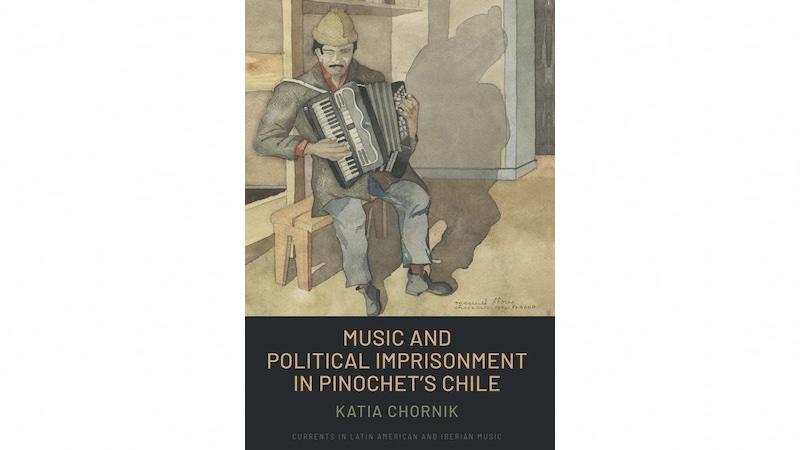 Pinochet’s Prisoners Were Tormented With Music But Still Found Solace In It – Book Review