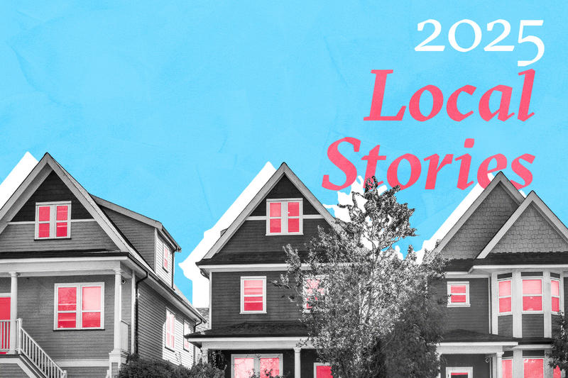 2025: The Local Stories You May Have Missed 2025: The Local Stories You May Have Missed
