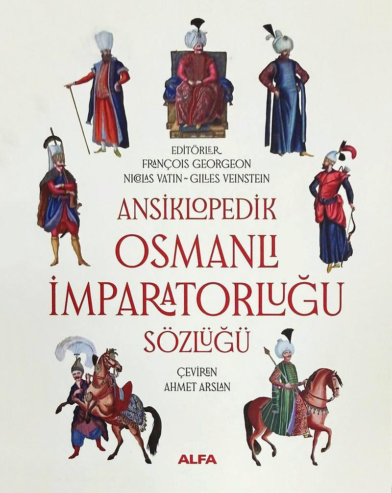 Ansiklopedik Osmanlı İmparatorluğu Sözlüğü*