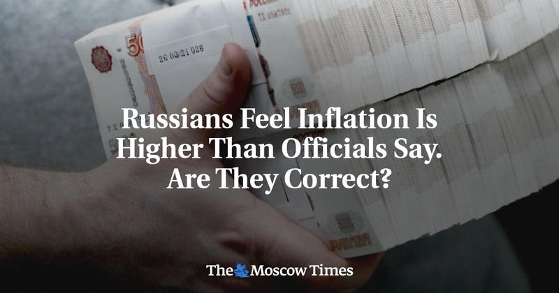 Russians Feel Inflation Is Higher Than Officials Say. Are They Correct?