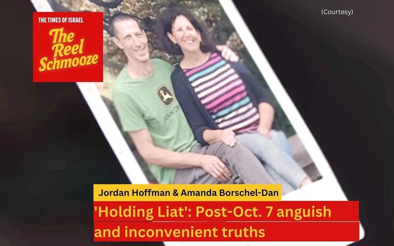 ‘Holding Liat’: Post-Oct. 7 anguish and inconvenient truths