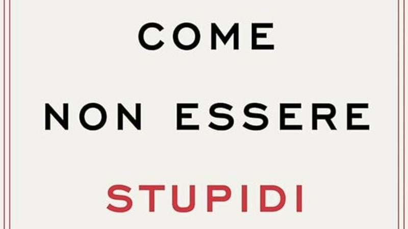 Come evitare le trappole della stupidità con equilibrio
